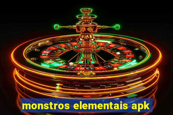 monstros elementais apk